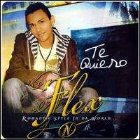 Flex (Singer)Te Quiero: Romantic Style in da World (Album 2007)