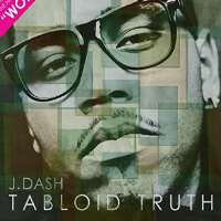 J. DashTabloid Truth (Album 2013)