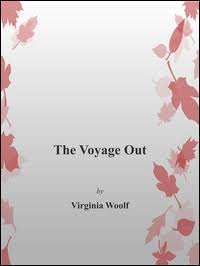 Virginia WoolfThe Voyage Out (Novel 1915)