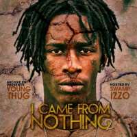 Young ThugI Came From Nothing (Album 2011)