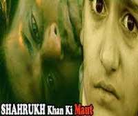Rashid FarooquiShahrukh Khan Ki Maut  (Movie 2005)