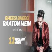 Stebin BenBheegi Bheegi Raaton Mein