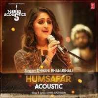 Dhvani BhanushaliHumsafar (Song 2017)
