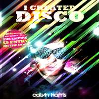 Calvin HarrisI Created Disco (Album)