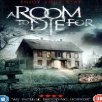 Rohain AroraA Room to Die For (Movie 2017)