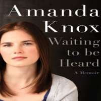 Amanda KnoxBeing accused of the murder of Meredith Kercher, Waiting to be Heard (Book, 2013)