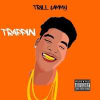 Trill SammyTrappin (Song 2016)