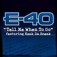E-40Tell Me When to Go (Album 2006)