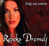 Rebeka DremeljVrag Naj Vzame (Song 2008)