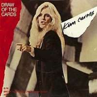 Kim CarnesDraw of the Cards (Single 1981), Does It Make You Remember (Single 1982), Crazy in the Night (Barking at Airplanes) (Single 1985)