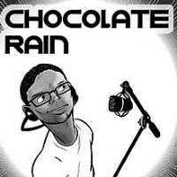Tay ZondayChocolate Rain (Song 2007)