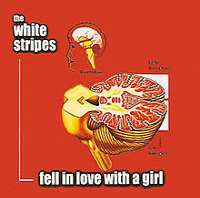 Jack WhiteThe White Stripes (Duo), Fell in Love with a Girl (Single 2002)