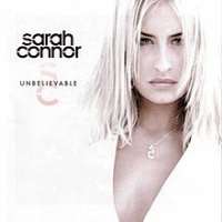 Sarah Connor (Singer)Green Eyed Soul (Album 2001), Unbelievable (Album 2002), Key to My Soul (Album 2003), Naughty but Nice (Album 2005)