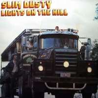Slim DustyA Pub with No Beer (Song 1957), Lights On The Hill (Single 1974), Walk a Country Mile (Song)