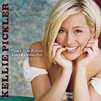 Kellie PicklerDon't You Know You're Beautiful (Single 2008), Best Days of Your Life (Album 2008)