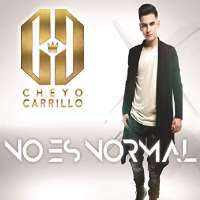 Cheyo CarrilloNo Es Normal (Single 2016), Mi Complemento (Single 2018)