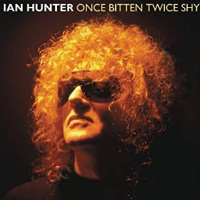 Ian HunterMott the Hoople (Band), All the Young Dudes (Album 1972), Once Bitten, Twice Shy (Song 1975)