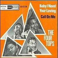Levi StubbsFour Tops (Group), Baby I Need Your Loving (Single 1964), It's the Same Old Song (Single 1965)