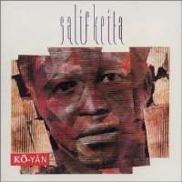 Salif KeitaKo-Yan (Album 1989), Amen (Album 1991), Folon (Album 1995), Moffou (Album 2002)