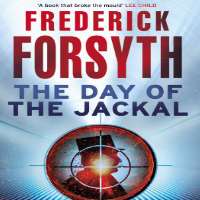 Frederick ForsythThe Day of the Jackal (Nove 1971), The Odessa File (Novel 1972), The Fourth Protocol (Novel 1984)