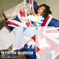 Wynter GordonDirty Talk (Single 2011), Til Death (Single 2011)