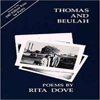 Rita DoveThomas and Beulah (Poem 1986), Sonata Mulattica (Poem 2009)