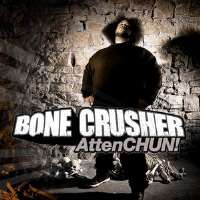 Bone Crusher (Rapper)AttenCHUN! (Album 2003), Never Scared (Single 2003)