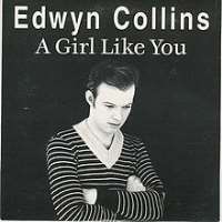 Edwyn CollinsA Girl Like You (Single 1994)