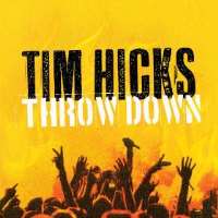 Tim HicksThrow Down (Album 2013)
