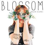 Carolina DeslandesBlossom (Album 2016)
