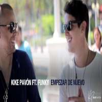 Kike PavonEmpezar de Nuevo (Single 2013), Ganas de Vivir (Single 2017), Una Nueva Cancion (Single 2017)