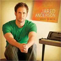Jared AndersonDesperation Band (Band), Where to Begin (Album 2006), Where Faith Comes From (Album 2008)