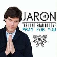 Jaron LowensteinPray for You (Single 2009)