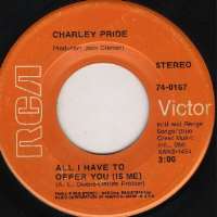 Charley PrideAll I Have to Offer You (Is Me) (Song 1969), I'm Just Me (Song 1971)