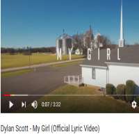 Dylan ScottMakin (Music Video 2013), My Girl (Single 2016)