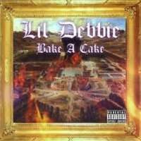 Lil DebbieThe White Girl Mob (Group), Bake a Cake (Single 2013)