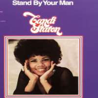 Candi StatonStand By Your Man (Single 1971), Young Hearts Run Free (Song 1976), You Got the Love (Song 1986)