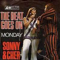 Sonny BonoSonny & Cher (Duo), The Beat Goes On (Song 1967), I Got You Babe (Single 1995)