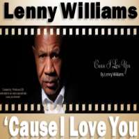 Lenny WilliamsCause I Love You (Song 1978)