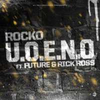Rocko (Rapper)U.O.E.N.O (Single 2013)