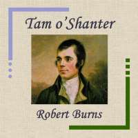 Robert BurnsTo a Mouse (Poem 1785), Auld Lang Syne (Book 1788), Tam o' Shanter (Poem 1790)