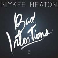 Niykee HeatonBad Intentions (EP 2014)