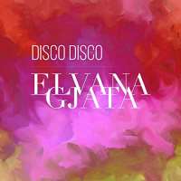 Elvana GjataDisco Disco (Single 2014),Top Dance Track (Song)