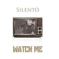SilentoWatch Me (Whip/Nae Nae) (Single 2015)