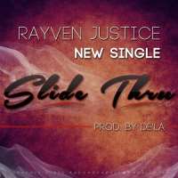 Rayven JusticeSlide Thru (Single 2013), Pull Up (Single 2015)