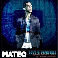 Mateo (Singer)Love & Stadiums (Mixtape 2011), Love & Stadiums II (EP 2011)