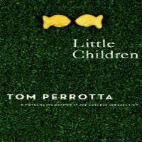 Tom PerrottaElection (Novel 1998), Little Children (Novel 2004), The Leftovers (2011)