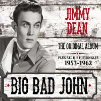 Jimmy DeanBumming Around (Song 1953), Big Bad John (Song 1961)
