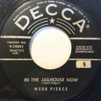Webb PierceIn the Jailhouse Now (Single 1954), Teenage Boogie (Single 1974)