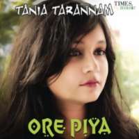Tania TarannamHur Hur Dhumuha (Song), Ore Piya (Album 2012)